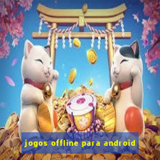 jogos offline para android